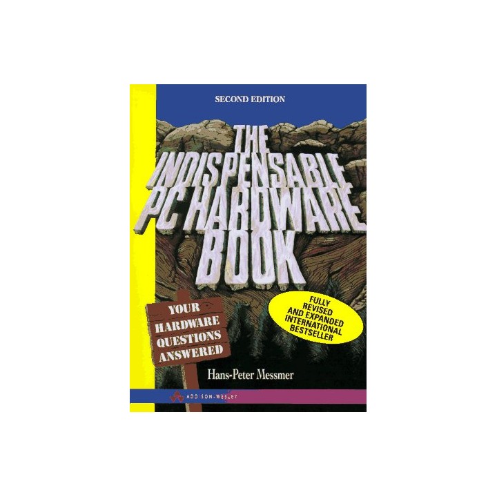 The Indispensable PC Hardware Book. Your Hardware Questions Answered